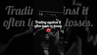 DON'T FIGHT THE TREND📈📉 #finance #forex #investment #shorts