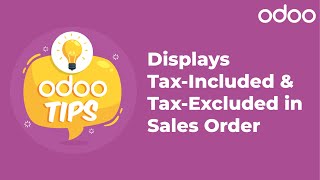 Sales order with tax-included and tax-excludeddisplays tax-excluded in
- odoo v12odoo supports the tax in...