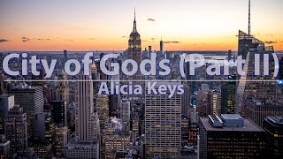 Alicia Keys - City Of Gods (Part II) (Lyrics) - Audio at 192khz, 4k Video