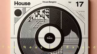 🎧🎧 House Bangerz Vol. 17 by Dj. Coco | Best House Grooves 2024 🎧🎧