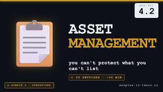 Asset Management Done Right — Sec+ SY0-701 Obj 4.2