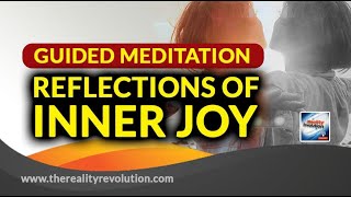 Guided Meditation Reflections Of Inner Joy
