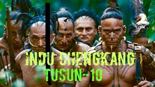 Indu Chengkang Tusun-10 penyatup dua bansa,