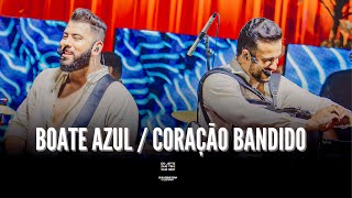 Pot-pourri : Boate azul/Coração bandido - Guilherme Sena & Gustavo (Ao vivo)