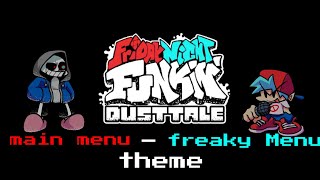 Friday night funkin' dusttale mod main menu - freakyMenu theme