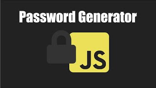 How To Build a Password Generator in JavaScript