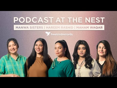 Manwa sisters | Hareem Rashid | Maham Waqar | Podcasts at The Nest