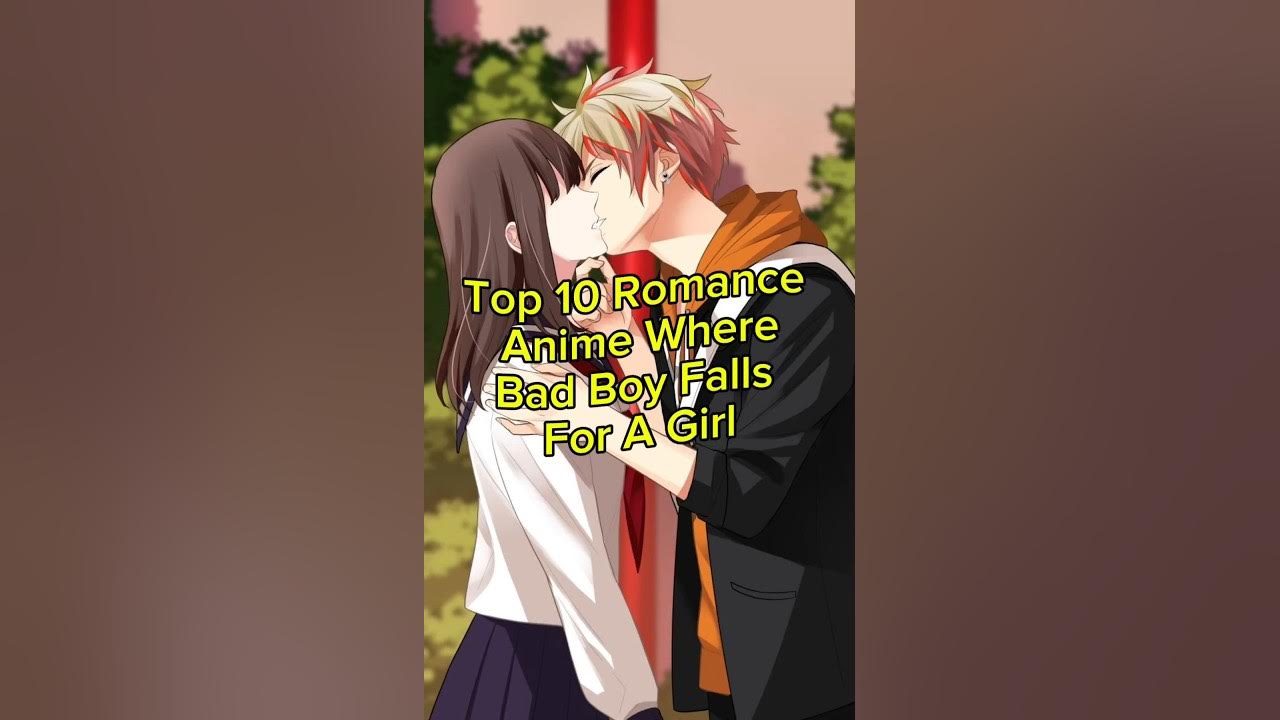 Top 10 Romance Anime Where Bad Boy Falls For Girl @OtakuHighSenpai #anime #shorts Top 10 Romance Anime Where Bad Boy Falls For Girl @OtakuHighSenpai #anime #shorts