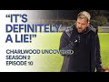 Charlwood Uncovered S2:E10 | “It's definitely a lie!"