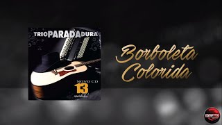 Borboleta Colorida - Trio Parada Dura (Lyric Vídeo)
