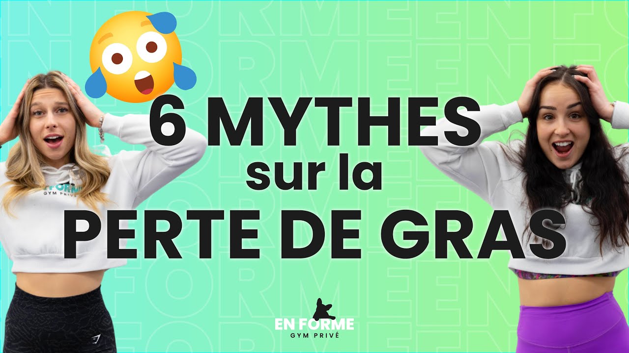 6 GROS MYTHES sur la Perte de Gras - YouTube