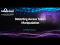 Detecting Access Token Manipulation