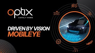 Driven by vision - Mobileye | Optix