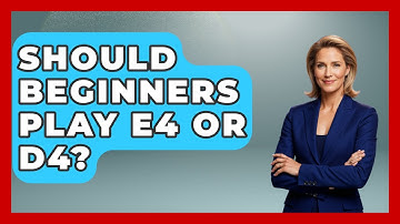Should Beginners Play E4 Or D4? - The Chess Codex