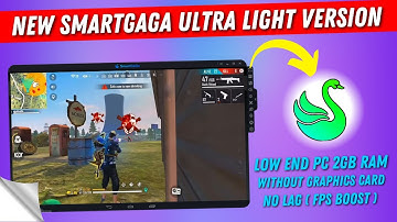 #SmartgagaAndroid4 (New) Smartgaga  Version Android 4.4.2 For Low-End PC 2GB Ram Free Fire OB30