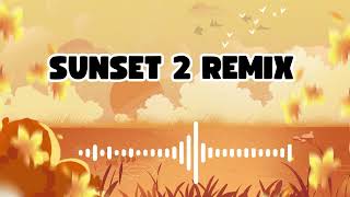 Sunset 2 Remix