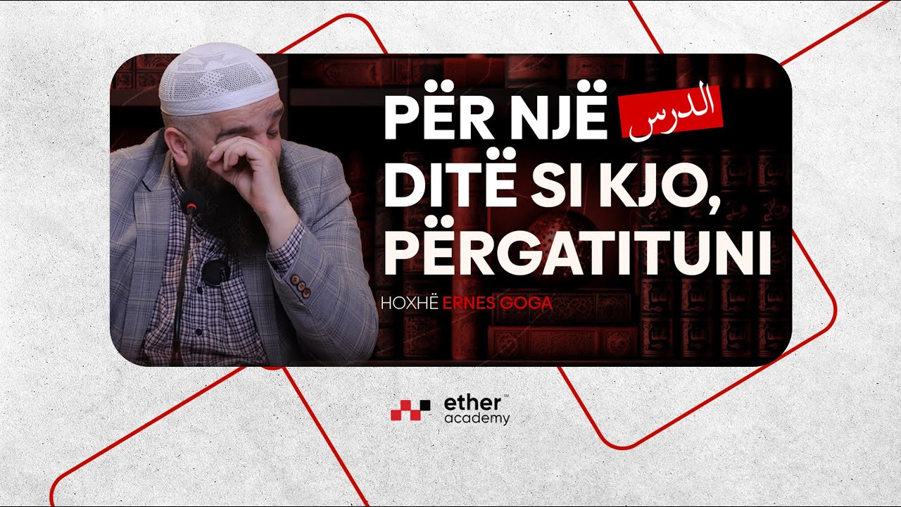 Për një ditë si kjo përgatituni! | Hoxhë Ernes Goga