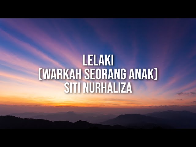 Siti Nurhaliza - Lelaki (Warkah Seorang Anak)（Lyric Video) class=