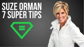 Suze Orman | 7 Super Tips