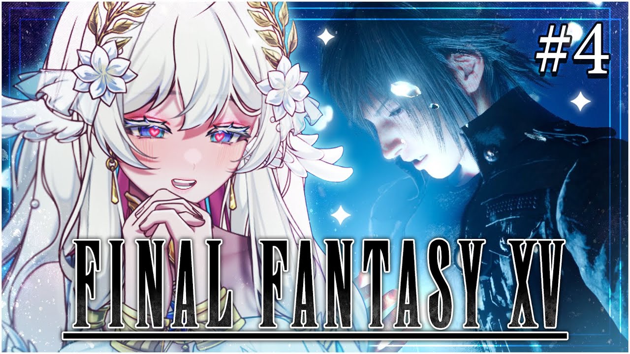 FINAL FANTASY XV – INTO CHAPTER 3 | Marie☆FD - YouTube