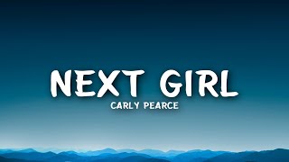 Carly Pearce - Next Girl (Lyrics)