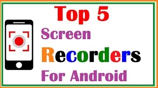 Top 5 Best Android Screen Recording App (no root). In Hindi 2017 screenshot 5