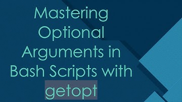Mastering Optional Arguments in Bash Scripts with getopt