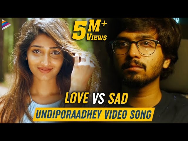Undiporaadhey Full Video Song 4K | LOVE vs SAD | Husharu Latest Telugu Movie Songs | Sid Sriram class=
