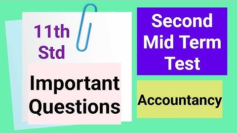 11th Std - Accountancy | Second Mid Term Test - Model Question Paper