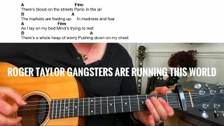 Roger Taylor Gangsters Are Running This World Acoustic Guitar Play Along (Chord Sheet) Lesson?