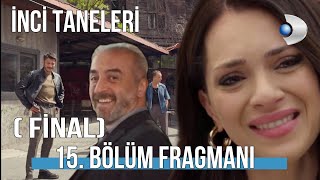 İnci Taneleri 15. Bölüm 1. Fragmanı | AZEM Kızı Nehiri Gördü Nehir Kaçacak Mı?