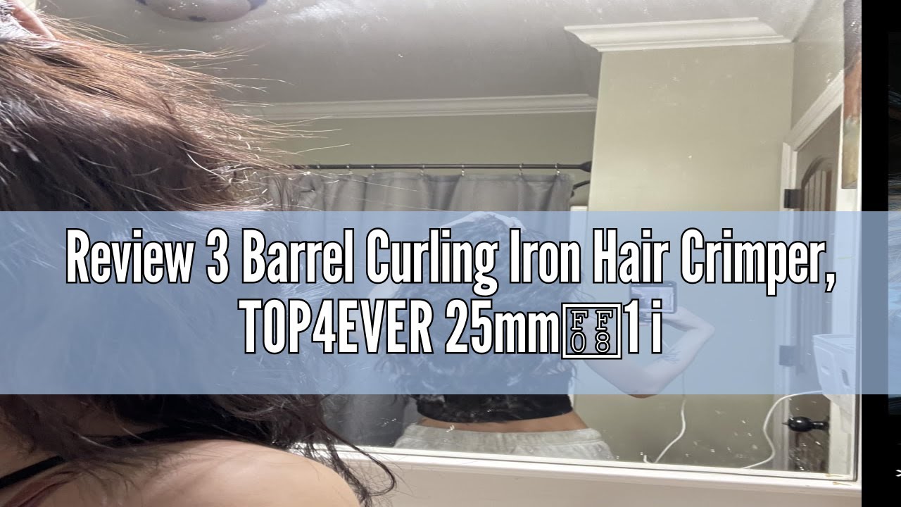 Review 3 Barrel Curling Iron Hair Crimper, TOP4EVER 25mm（1 inch ） Professional Hair Curling Wand wit