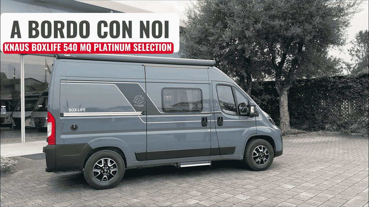 Knaus Boxlife 540 MQ Platinum Selection – un Van agile, compatto e innovativo | A Bordo con Noi Ep.3