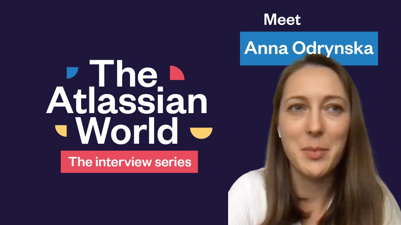 the-atlassian-world-interview-series-anna-odrynska-youtube