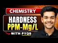 Lec 6 : Hardness &amp; it's Units ( PPM, mg/L, CL, F ) | Engineering Chemistry