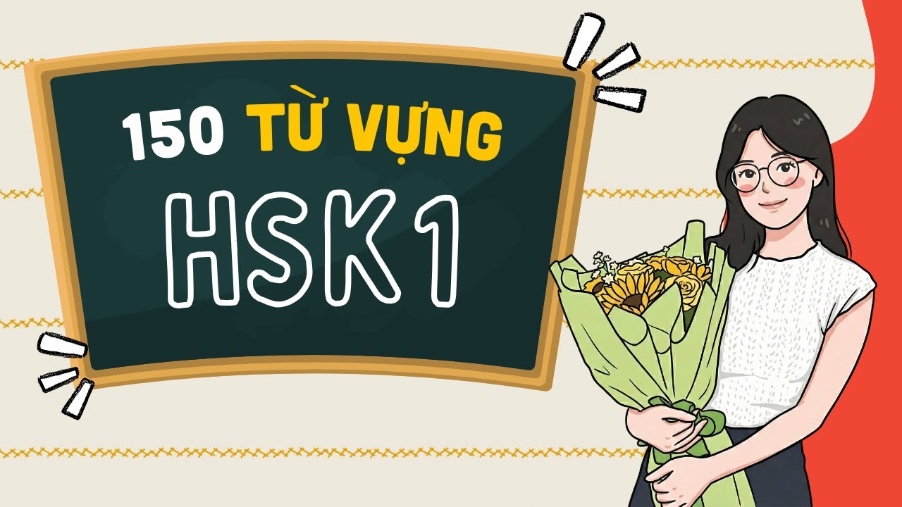 【HSK1】150 từ vựng HSK1