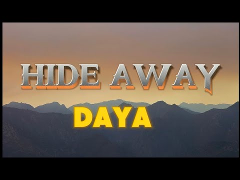 Daya - Hide Away (Lyrics)