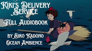 Kiki's Delivery Service Full Audiobook (with Ocean Ambience)