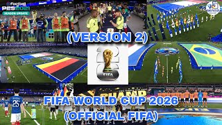 [VERSION 2] FIFA World Cup 2026 (Official FIFA ) PES 2021/FL26