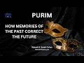 Ref:RMYnuNe48nQ Purim: how memories of the past correct the future - rabanit k. sarah cohen