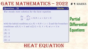 GATE Mathematics - 2022 | PDE, Q - 21 | Heat Equation | #mathtecz