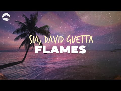 Sia and David Guetta - Flames | Lyrics