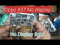 Oppo A57 No Display blank display problem solution