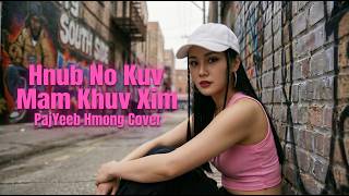 MV | Hnub No Mam Khuv Xim💔— New Breed | PajYeeb Hmong Cover