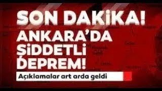 Ankara'dan KÖTÜ Haber! ŞİDDETLİ DEPREM! SON DAKİKA Açıklaması