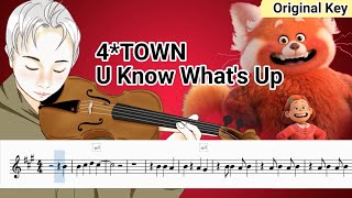 4*TOWN - U Know Whats Up (From Turning Red) Violin Sheet