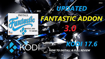 🔴FANTASTIC 3.0 ADDON UPDATE KODI 17.6 INSTALL 🔴