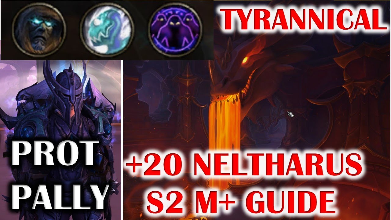 WOW DRAGONFLIGHT TYRANNICAL +20 NELTHARUS (NELT) SEASON 2 MYTHIC PLUS GUIDE PALADIN TANK POV