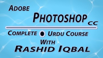 Adobe Photoshop cc Complete Course in Urdu/hindi Part 3.