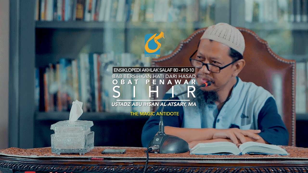 ⁣Obat Penawar Sihir - Terapi Hasad - Ustadz Abu Ihsan, MA